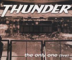 Thunder (UK) : The Only One (Live)